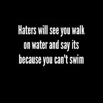 haters